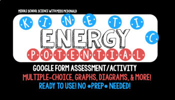 Preview of KINETIC & POTENTIAL ENERGY ASSESSMENT/ACTIVITY *GOOGLE FORM* (NGSS-ALIGNED)