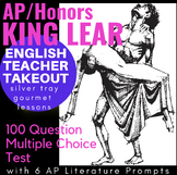 KING LEAR Test AP/Honors Level (100 MC - 6 FRQ AP Lit Essa