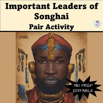 Preview of KINGDOM OF SONGHAI: IMPORTANT LEADERS Pair Work Activity Lesson EDITABLE