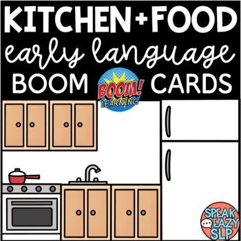 Preview of KITCHEN/FOOD • Early Language • Vocabulary • Sentence Strips • BOOM CARDS
