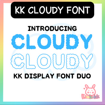 Preview of KK Cloudy and Cloudy Outline Font - KK Display Font Duo TTF & OTF