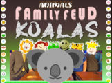 KOALAS - ANIMAL FAMILY FEUD! fun, interactive critical thi