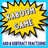 Kaboom Math Game - Add and Subtract Fractions with Unlike 