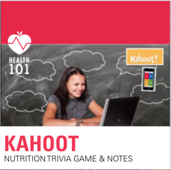 Preview of Kahoot: Nutrition Game- Online Trivia Game & Notes/ Health + Phys Ed.