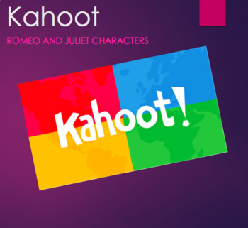 Preview of Kahoot - Romeo and Juliet Characters