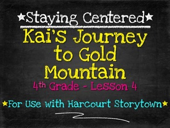 Preview of Kai's Journey to Gold Mountain: 4th Grade Harcourt Storytown Lesson 4