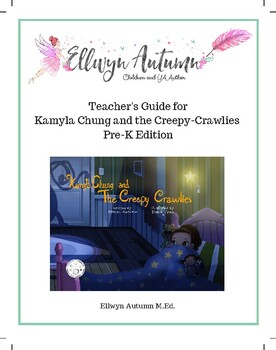 Preview of Kamyla Chung and the Creepy-Crawlies Pre-K Teacher's Guide