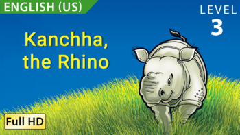 Preview of Kanchha, the Rhino: Learn English (US) with subtitles - Story for Children