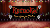 Karaoke Fun for Google Slides