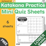 Katakana Practice Sheets - Mini Quiz Sheets for LOWER Grad