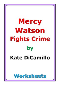 kate dicamillo mercy watson fights crime worksheets by peter d