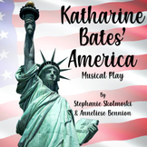 Katharine Bates' America Musical Play, Lesson, Worksheets 