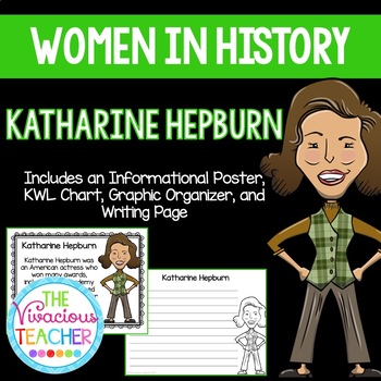 Preview of Katharine Hepburn ~ Women in History (Poster, KWL Chart, Graphic Organizer)