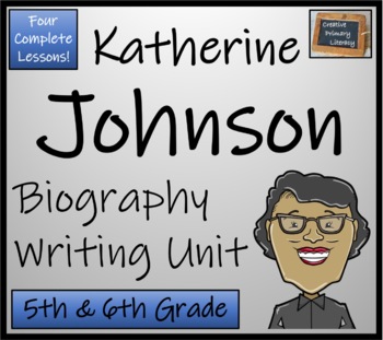 Preview of Katherine Johnson Biography Writing Activity | 5th Grade & 6th Grade