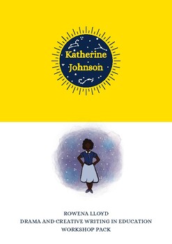 Preview of Katherine Johnson Drama and Creative Writing Workshop Pack