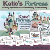 Katie's Fortress: A Book and Game about Social Anxiety for