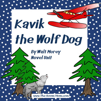 Preview of Kavik the Wolf Dog Novel Study Unit and Literature Guide