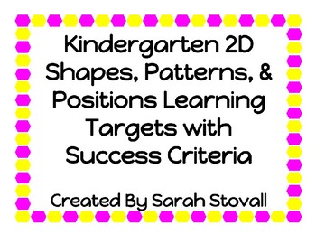 Preview of Kdg 2D Shapes, Positions, & Patterns Learning Targets w/ Success Criteria