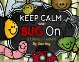Keep Calm & Bug On: 10 Common Core Aligned Literacy Centers