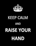 Keep Calm and Raise Your Hand Class Rules Set of 8 Posters