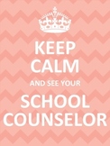 Keep Calm and See Your School Counselor Posters - 6 COLORS