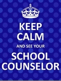 Keep Calm and See Your School Counselor Posters - MULTIPLE