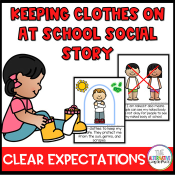 Preview of Keep Clothes On At School Social Narrative