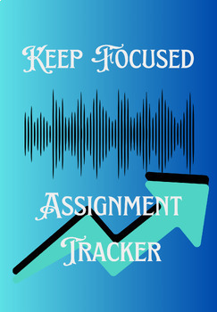 Preview of Keep Focused: Student Assignement Tracker