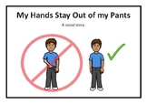 Keep Hands Out of Pants / Private Parts Social Narrative S