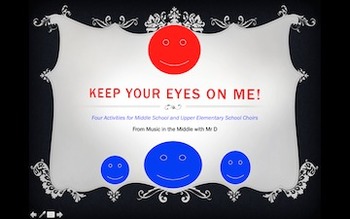 Preview of Keep Your Eyes On Me!  4 ideas to help your choir watch you