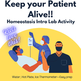Keep Your Patient Alive!  Homeostasis Lab for High School 