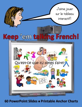 Preview of Keep 'em Talking French, 61 SmartBoard Interactive Oral Activities, Posters,