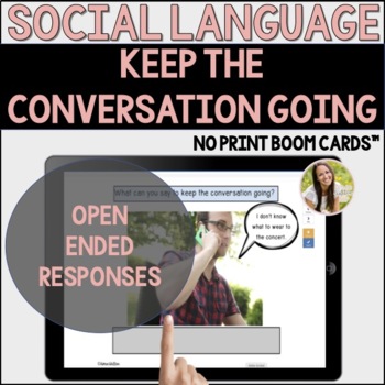 Preview of Keep the Conversation Going Topic Maintenance Speech Boom Cards ™