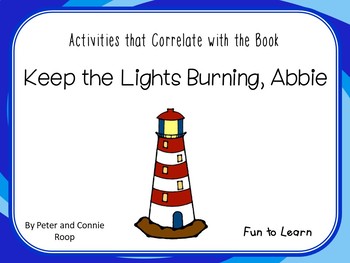Preview of Keep the Lights Burning, Abbie ~ A Book Companion ~  58 pgs   C. C.  Activities