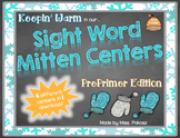 Keepin' Warm with Sight Word Mitten Centers - PrePrimer Edition