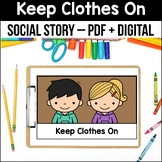 Keeping Clothes On Social Story Social Awareness Kindergar