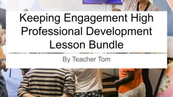 Preview of Keeping Engagement High Professional Development Bundle