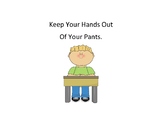 Keeping Hands Out Of Your Pants