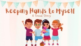 Keeping Hands to Self: A Social Story About Safe Hands