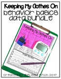 Keeping My Clothes On- Behavior Basics Data