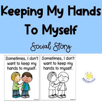 Preview of Keeping My Hands to Myself Social Story | Don't Touch Others Social Story