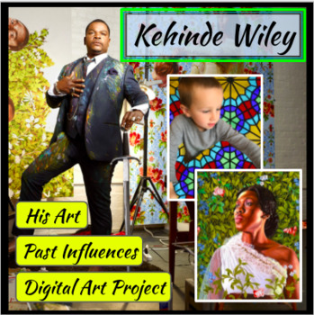 Preview of Kehinde Wiley's Art and Digital Project (PowerPoint)