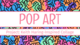 Keith Haring - Pop Art Mini Lesson & Art Project (Collage)