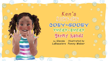 Preview of Ken's Sticky-Icky, Ooey-Gooey, Yucky... Germy Hands Lesson Plan, Activity + MORE