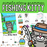 Kendra the Kitty Fisher | Everyday Animals Story Grammar A