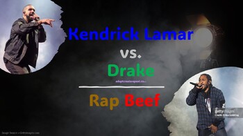 Preview of Kendrick Lamar v. Drake Rap Beef (What's The Beef?) Background Information