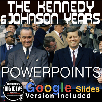 Preview of 1960s Kennedy & Johnson Years PowerPoint / Google Slides + Guided Student Notes