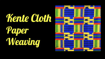 Kente Cloth: Weaving in Ghana - MS. REYNOLDS CLASSROOM CANVAS