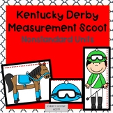 Kentucky Derby Measurement Scoot-Nonstandard /Measuring to