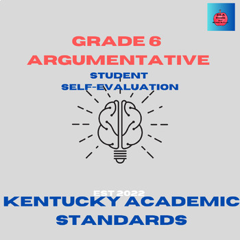 Preview of Kentucky Grade 6 Composition (Argumentative Unit) Student Self-Evaluation